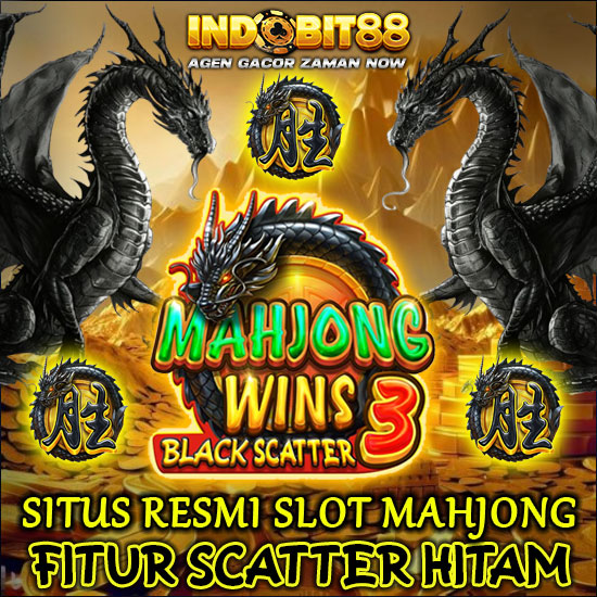 MAHJONG SLOT: Situs Resmi Mahjong Wins 3 Fitur Scatter Hitam Gampang Maxwin