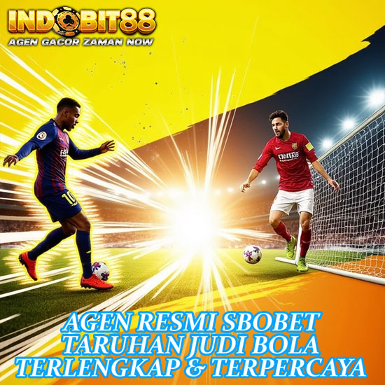 AGEN BOLA SBOBET88: Situs Judi Bola Online Resmi SBOBET Terpercaya